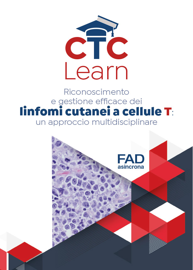 CTCLearn Riconoscimento e e gestione efficace dei linfomi cutanei a cellule T: un approccio multidisciplinare - Milano, 30 Gennaio 2026